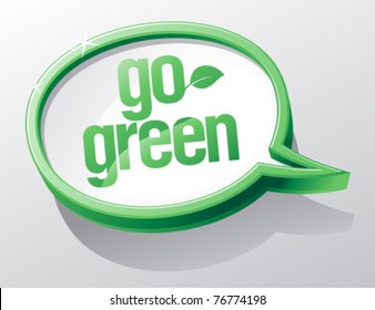 Go green shiny glass speech bubble.