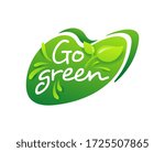 Go green slogan in creative eco-friendly decoration - isolated vector badge