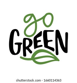 Go green - Support healthy food, buy environmentally friendly products. Flat vector illustrations on white background. Element for labels, stickers or icons, t-shirts or mugs. healthy food design.