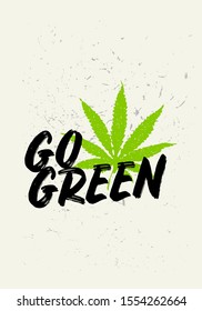 go green text with cannabis leaf print vector illustration design