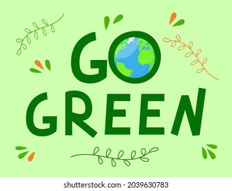 Ir Texto verde. Salvemos el planeta de un estilo de vida respetuoso con el medio ambiente. Tierra y hojas. Ilustración dibujada a mano por vectores.