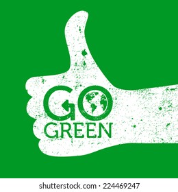 Go green thumbs up, grunge, vector illustration