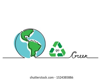 Go green vector concept. Lettering with earth and recycle sign. One, continuous line drawing go green background, banner, illustration.