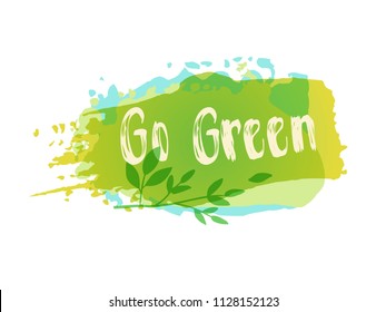 Go green. Vector design element