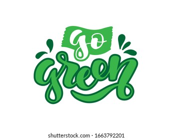 Go green vector text, hand drawn lettering