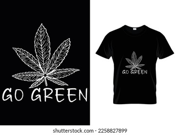 
Go Green Weed T-Shirt Design svg