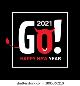 Go! happy new year 2021. Flat style. the letter O with the horns of a bull as a symbol of the year. Web banner, Christmas card or invitation 