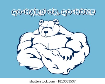 Go hard or Go home bear vector Art