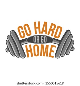 go hard or go home
