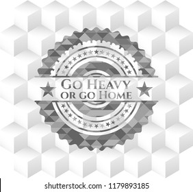 Go Heavy or go Home grey emblem with cube white background