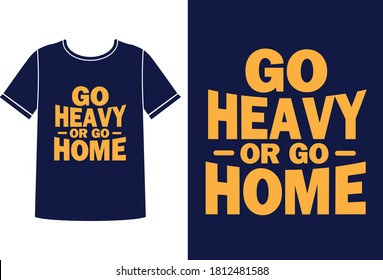 Go heavy t-shirt design template