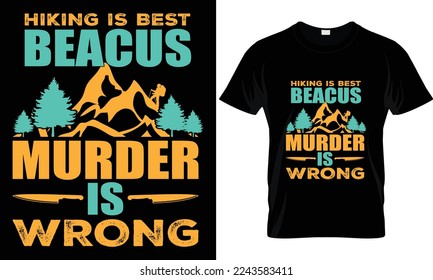 Go hiking worst case scenario you have to eat your friend T Shirt Design