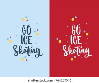 Go Ice Skating Lettering, perfect for your design artwork