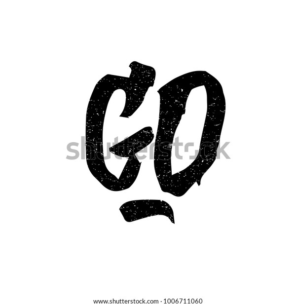 Go Ink Hand Lettering Modern Brush Stock Vector (Royalty Free) 1006711060