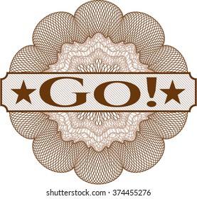 Go! inside money style emblem or rosette