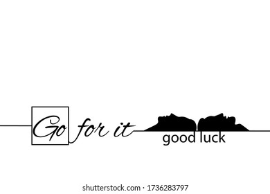 Go for it. Good luck. Banner, poster with motivational quote. Man and woman together. Text lettering, inspirational saying, slogan. Vector illustration.