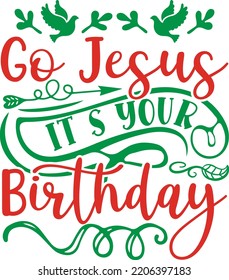 go jesus it s your birthday
