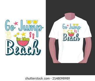 go jump in the beach. Summer typography t-shirt design