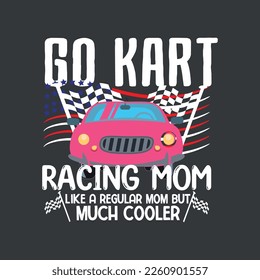 Vamos kart mamá como una madre normal pero mejor diseño de camisa vector, Go kart, coche de carreras, ir kart diver