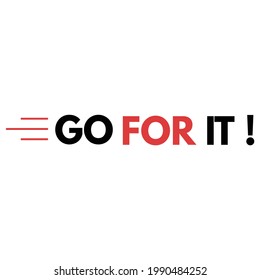 Go For It Logo or Typography Design