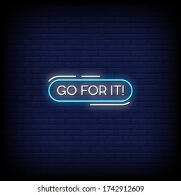 Go For It Neon Signs Style Text vector