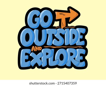 Ilustración de letras dibujadas a mano "Ve afuera y Explore". Diseño de tipografía creativa con letras de burbujas azules y una flecha naranja sobre un fondo amarillo para temas de aventura y viajes.