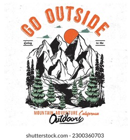 go outside the great outdoors, Adventure at the mountain graphic artwork for t shirt and others. Mountain with tree retro vintage print design. the great outdoors.