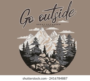 Go outside. Never stop exploring. Mountain track. Explore more vector print design for t shirt and others. Mountain graphic print design for apparel, stickers, posters and background.