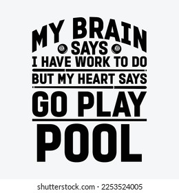 Go Play Pool funny gifts t-shirt design