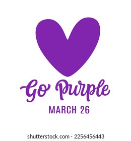 Go Purple 26 march. Hand lettering text with heart isolated on white background. Epilepsy awareness day. Vector typography for posters, banners, flyers, social media