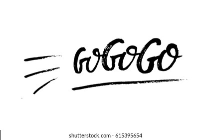 go - quote drawn by hand with pen and ink. Calligraphic illustration. Vector hand lettering.