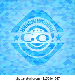 Go! realistic sky blue emblem. Mosaic background