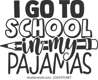 I Go To Schoo In My Pajamas - Homeschool Design