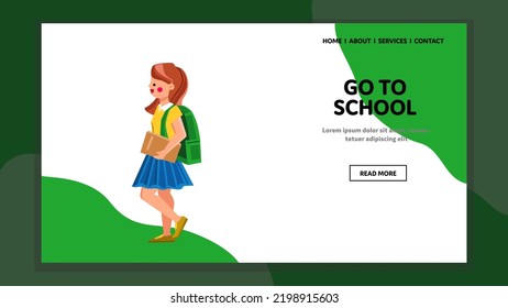 go to school vector. backpack, kid child, girl young, student bag, day walk, happy care, safe go to school character. people flat cartoon illustration