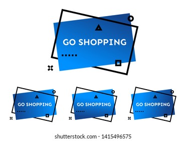 Go Shopping. Set of four blue geometric trendy banners.  Modern gradient shape with promotion text. Vector illustration.