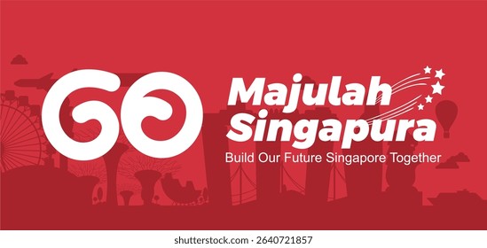 Go Singapore or Majulah Singapura Vector Illustration. 60th Anniversary Singapore National Day 2025 Design. 60th Years Singapura Merdeka 2025 Banner with City Skyline Background. 