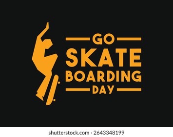 Go Skateboard Day. June. Eps 10.