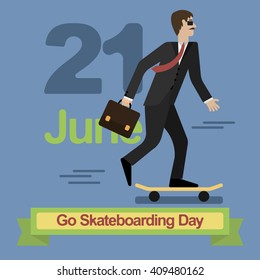 Go Skateboarding Day 21 june Man in business suit riding a skateboard