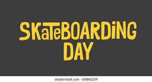 Go Skateboarding Day hand drawn lettering design vector illustration. Perfect for advertising, poster, announcement or greeting card. 