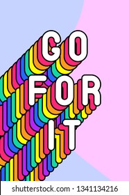 "Go for it” slogan poster. Colorful, rainbow-colored text vector illustration. Fun cartoon, comic style design template. 