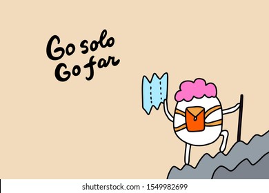 Go solo far hand drawn vector illustration with cute cartoon man holding map lettering vibrant colors
