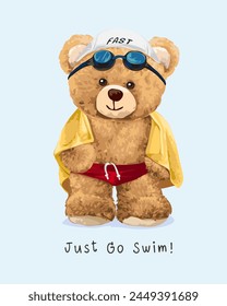 go swim slogan with cute bear doll swimmer in towel hand drawn vector illustration