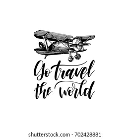 Go Travel The World hand lettering poster. Vector travel label template with hand drawn plane illustration. Touristic emblem design.