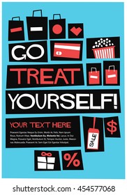 Go Treat Yourself! (Flat Style Vector Illustration Shopping Quote Poster Design) With Text Box Template 