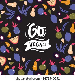 Go vegan. Fruits and vegetables background