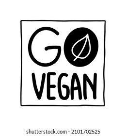 GO VEGAN lettering. Motivational phrase. Hand drawn illustration.
