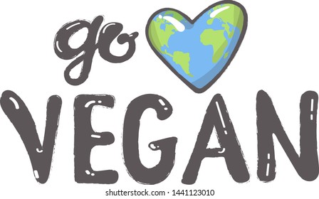 Go vegan lettering on white background, near a planet earth in the form of a heart . Eco friendly conceptual handwritten phrase For banners, posters, t-shirts, cards, stickers, advertisement.