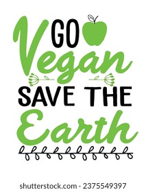Go vegan save the earth t shirt