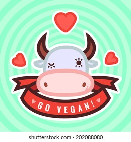 Go vegan vector illustration (sticker) with cute cow, ribbon and hearts.