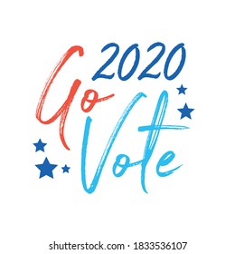 Go Vote, 2020 Election, American Election, Go Vote Sign, Register To Vote, Vector Illustration Background